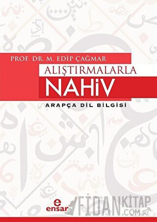 Alıştırmalarla Nahiv Arapça Dil Bilgisi M. Edip Çağmar