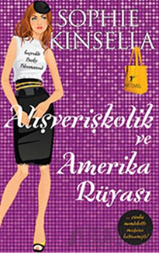 Alışverişkolik ve Amerika Rüyası Sophie Kinsella