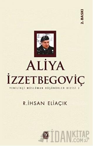 Aliya İzzetbegoviç Recep İhsan Eliaçık