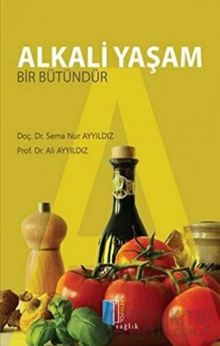 Alkali Yaşam Bir Bütündür Ali Ayyıldız