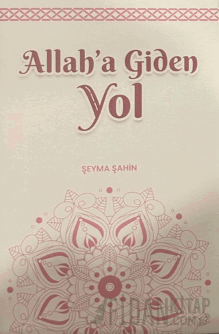 Allah’a Giden Yol Şeyma Şahin