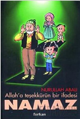 Allah’a Teşekkürün Bir İfadesi Namaz Nurullah Abalı