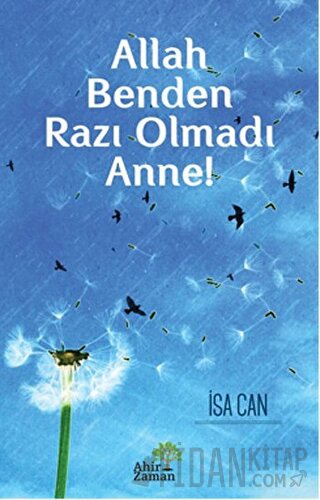 Allah Benden Razı Olmadı Anne! İsa Can