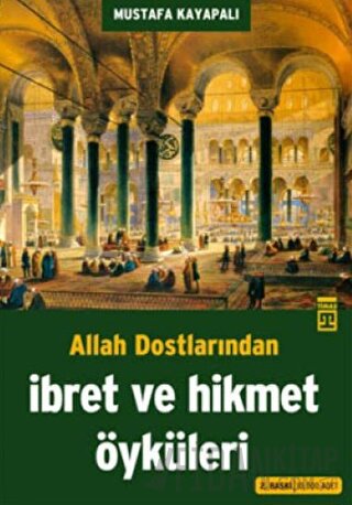 Allah Dostlarından İbret ve Hikmet Öyküleri Mustafa Kayapalı