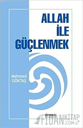 Allah İle Güçlenmek Mehmed Göktaş