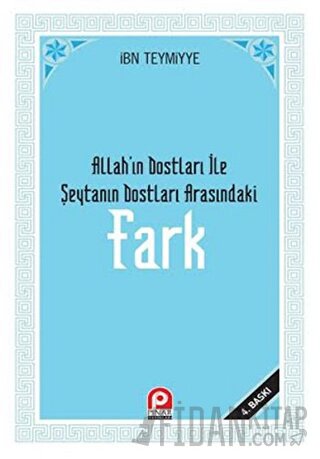 Allah’ın Dostları ile Şeytanın Dostları Arasındaki Fark Takiyyuddin İb