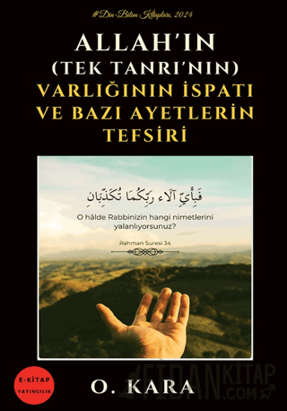 Allah’ın (Tek Tanrı’nın) Varlığının İspatı ve Bazı Ayetlerin Tefsiri O