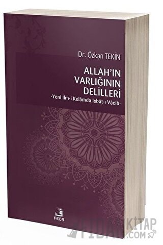 Allah’ın Varlığının Delilleri Özkan Tekin