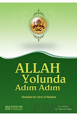 Allah Yolunda Adım Adım Abdullah bin Alevi el-Haddad el-Hadrami