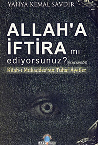 Allah'a İftira mı Ediyorsunuz? Yahya Kemal Savdır