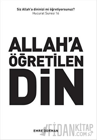 Allah'a Öğretilen Din Emre Dorman