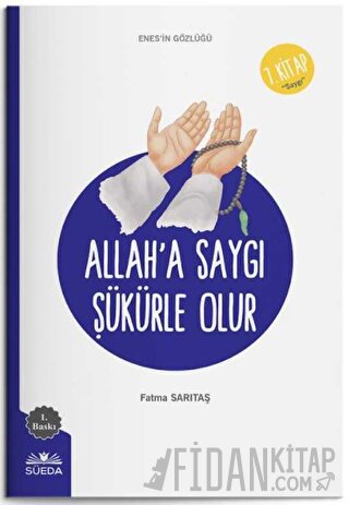 Allah'a Saygı Şükürle Olur (Enes'in Gözlüğü 7 - Saygı) Fatma Sarıtaş