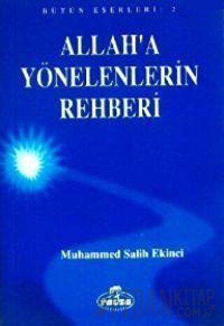 Allah'a Yönelenlerin Rehberi Muhammed Salih Ekinci