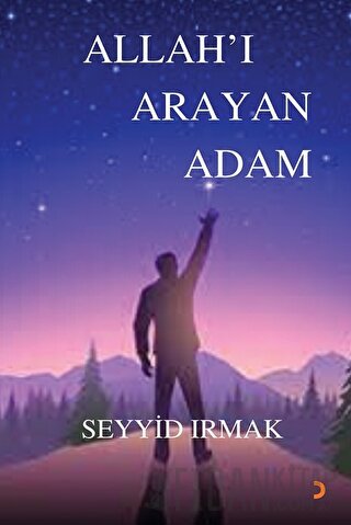 Allah'ı Arayan Adam Seyyid Irmak