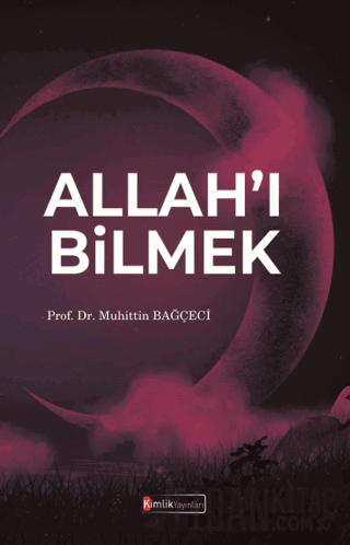 Allah'ı Bilmek Muhittin Bağçeci