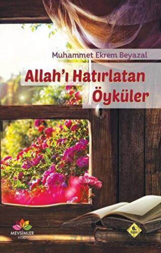 Allah'ı Hatırlatan Öyküler Muhammet Ekrem Beyazal