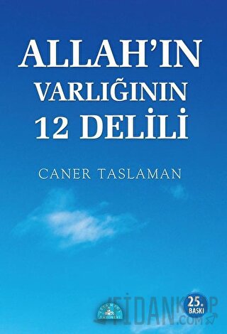 Allah'ın Varlığının 12 Delili Caner Taslaman