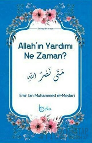 Allah'ın Yardımı Ne Zaman? Emir bin Muhammed el-Medari