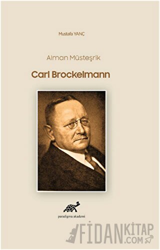 Alman Müsteşrik Carl Brockelmann (Ciltli) Mustafa Yanç