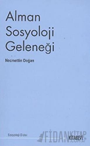 Alman Sosyoloji Geleneği Necmettin Doğan