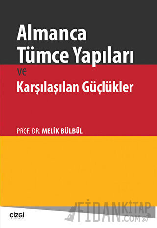 Almanca Tümce Yapıları ve Karşılaşılan Güçlükler Melik Bülbül