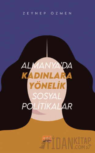 Almanya’da Kadınlara Yönelik Sosyal Politikalar Zeynep Özmen