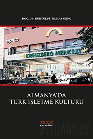 Almanya’da Türk İşletme Kültürü Kurtuluş Yılmaz Genç