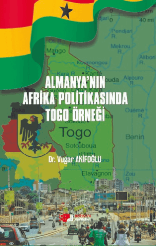 Almanya’nın Afrika Politikasında Togo Örneği Vugar Akifoğlu