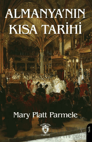 Almanya’nın Kısa Tarihi Mary Platt Parmele