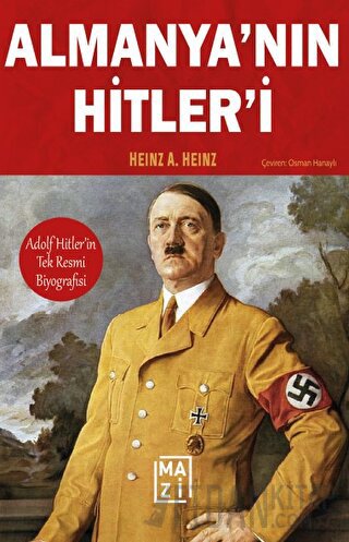 Almanya'nın Hitleri Heinz A. Heinz