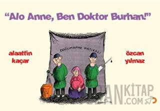 Alo Anne Ben Doktor Burhan Özcan Yılmaz