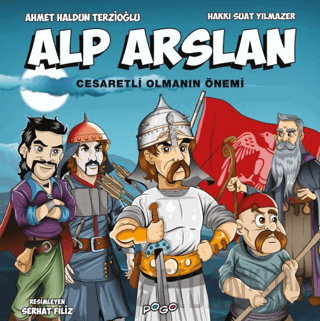 Alp Arslan - Cesaretli Olmanın Önemi Ahmet Haldun Terzioğlu