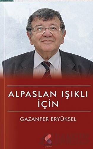 Alpaslan Işıklı İçin Gazanfer Eryüksel