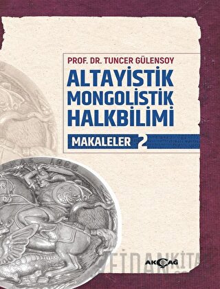 Altayistik Mongolistik Halkbilimi Makaleler 2 Tuncer Gülensoy