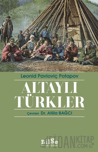 Altaylı Türkler Leonid Pavloviç Potapov