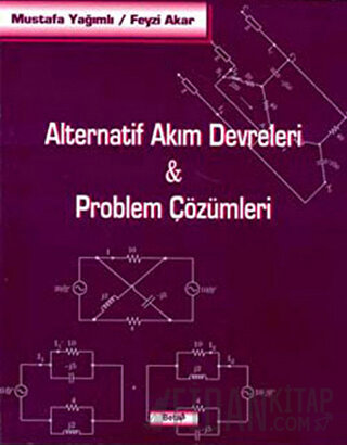 Alternatif Akım Devreleri-Problem Çözümleri Mustafa Yağımlı