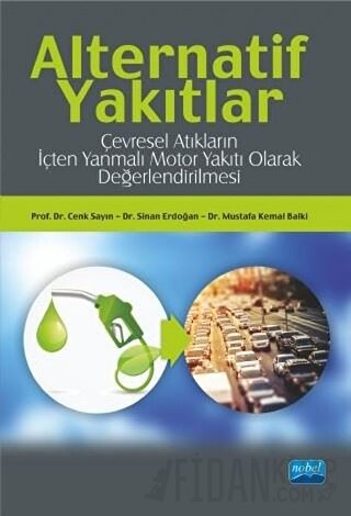 Alternatif Yakıtlar: Çevresel Atıkların İçten Yanmalı Motor Yakıtı Ola