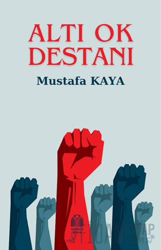 Altı Ok Destanı Mustafa Kaya