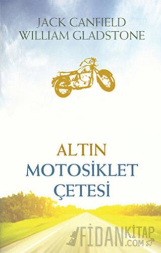 Altın Motosiklet Çetesi Jack Canfield