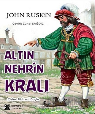 Altın Nehrin Kralı John Ruskin