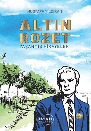 Altın Rozet Yaşanmış Hikayeler Mustafa Yıldıran