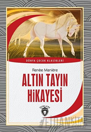 Altın Tayın Hikayesi Renee Maniere