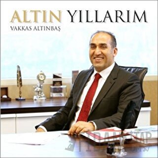 Altın Yıllarım (Ciltli) Vakkas Altınbaş