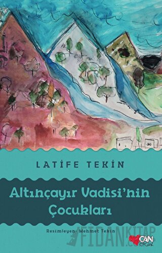 Altınçayır Vadisi'nin Çocukları Latife Tekin