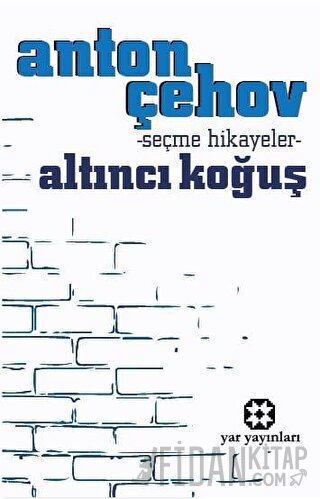 Altıncı Koğuş Anton Pavloviç Çehov