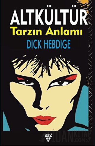 Altkültür Tarzın Anlamı Dick Hebdige