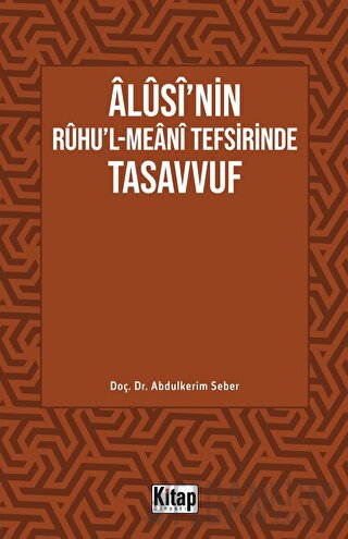 Alusi'nin Ruhu'l-Meanî Tefsirinde Tasavvuf Abdulkerim Seber