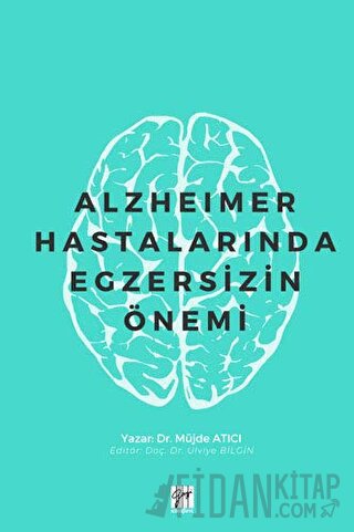 Alzheimer Hastalarında Egzersizin Önemi Müjde Atıcı