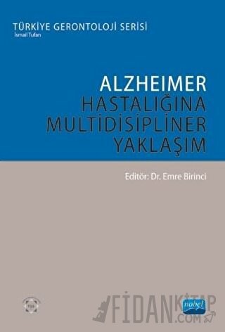 Alzheimer Hastalığına Multidisipliner Yaklaşım Emine Birinci