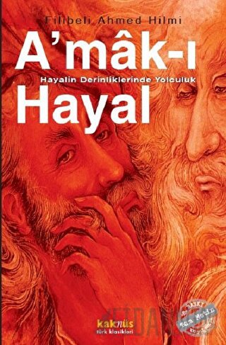 A'mak-ı Hayal : Hayalin Derinliklerinde Yolculuk Şehbenderzade Filibel